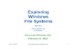 Exploring Windows 9x File System - SCSCC · DOS FDISK and FORMAT - partitions, clusters & storage info OS Boot Sector Root Directory Data Area FAT 2 each 65,535 entries Subdir / File