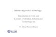 Introduction to Unit and - people.bath.ac.ukInteracting with Technology Introduction to Unit and Lecture 1: Children, Schools and . Technology use. Dr. Danaë Stanton Fraser
