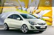 Bund 4 mm Opel Corsa · Vístete para triunfar. Nuevo Opel Corsa Color Edition. Tu actitud es brillante y optimista, ¿has probado a combinarla con tu coche? El Nuevo Opel Corsa Color