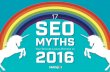 Myths You Should Leave Behind i 2016n · Not to mention how Google’s Panda, Penguin, and Hummingbird updates totally shook up the world of SEO. Marketers and SEO agencies worldwide