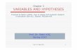 03 VARIABLES AND HYPOTHESES - PROF. DR. SABRİ KOÇ€¦ · Chapter 3 VARIABLES AND HYPOTHESES ... repeated practice on measuring instruments Selection: Two groups compared should