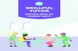 SKILLFUL TUTOR - Kupla · 2020. 4. 8. · Tutor as group guide Tutor guiding a group of adults as a peer Group guiding is an attainable skill Ground rules for the group 5. Ideas and
