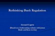 Rethinking Bank Regulation · Rethinking Bank Regulation Gerard Caprio (Based on a forthcoming volume with James Barth and Ross Levine) If men were angels, no government would be
