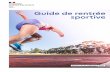 Guide de rentrée sportivesports.gouv.fr/IMG/pdf/guiderentreesportive.pdf · 2020. 9. 21. · Guide de rentrée sportive Version du 21 septembre 2020. 2 Roxana Maracineanu ... C’est