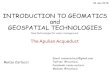 INTRODUCTION TO GEOMATICS and GEOSPATIAL TECHNOLOGIESwatermanagement.unilink.it/.../2018/...AQP_Part-1.pdf · INTRODUCTION TO GEOMATICS and GEOSPATIAL TECHNOLOGIES New Technologies