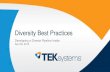 Diversity Best Practices · freed@TEKsystems.com 312-879-7712 TEKsystems Erik Benchoff Director of Talent Development ebenchoff@TEKsystems.com 801 -316 6850 Explore our inclusion