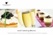 2016 Catering Menus - American Chemical Society · 2017. 5. 25. · 2016 Catering Menus . Plated Breakfast Selections All Plated Breakfasts Include: Chilled Fruit Juices Breakfast