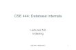 CSE 444: Database Internals - University of Washington · 2017. 1. 13. · CSE 444 -Winter 2017 Primary Index: Back to Example •Let’s assume all pages of index fit in memory •Find