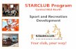 STARCLUB Program - claregilbertvalleys.sa.gov.au...*The Gums Horse and Pony Club in Marrabel have achieved ... • Up-to-date Child Safe Environments information ... • -Department