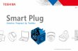 R17 Smart Plug - Toshiba...comprehensive device solutions to customers developing new products by applying its thorough understanding of the systems acquired through the analysis of