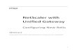 NetScaler with Unified Gateway · NetScaler with Unified Gateway 4 . Preface This section provides an overview about the information included in this guide. Intended Audience The