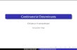 Combinatorial Determinants - univie.ac.atkratt/vortrag/combdet.pdfWhy are combinatorialists fascinated by determinants? Often, determinants solve combinatorial problems Combinatorics