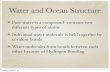 Water and Ocean Structure - Marine Science- Mrs. Ogoogomarinescience.weebly.com/uploads/3/2/3/9/3239894/...Water and Ocean Structure Pure water is a compound- contains two diﬀerent