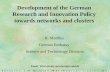 Development of the German Research and Innovation Policy ... · Structure of the presentation ... Gentech. law Bio-Profile Bio 2000 Milestones of Biotechnology Development in Germany