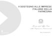 Il SOSTEGNO ALLE IMPRESE ITALIANE DELLA FARNESINA · 2019. 11. 28. · Il sostegno alle imprese italiane della Farnesina- Anno 2016 - 13 Numero di progetti sostenuti dal MAECI nel