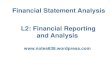 Financial Statement Analysis L2: Financial Reporting and ... · Financial Statement Analysis L2: Financial Reporting and Analysis . 2 ... o Sold 25 T-shirts at $10 each for cash o