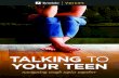 TALKING TO YOUR TEEN - Tyndale House€¦ · Emma Mae Jenkins has learned the secret of living an all-caps life—a life that exudes joy and confidence in knowing and embracing the