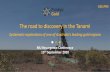 The road to discovery in the Tanami - prodigygold.com.au€¦ · This presentation has been prepared by Prodigy Gold NL (“Prodigy Gold” or the “Company”). This presentation