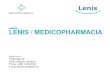 LENIS / MEDICOPHARMACIA · Warehousing and logistics outsourced to Slovenia’s largest wholesaler Kemofarmacija (Celesio Groupe, owned by McKesson) For best efficiency and financial