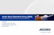 Jacobs Space Exploration Group (JSEG)€¦ · Company Overview •Premier global consulting, design, engineering, construction, operations and maintenance •Provide innovative solutions