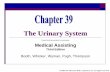 The Urinary System...© 2009 The McGraw-Hill Companies, Inc. All rights reserved The Urinary System PowerPoint® presentation to accompany: Medical Assisting Third Edition