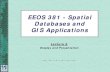 EEOS 381 - Spatial Databases and GIS Applicationsfaculty.umb.edu/michael.trust/eeos381_s15_lecture8.pdf · EEOS 381 - Spring 2015: Lecture 8 29 Displaying Rasters Adjust contrast/brightness