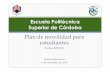 Escuela Politécnica Superior de Córdoba · Plan de movilidad para estudiantes Curso 2015/16 Charla informativa 4 de noviembre de 2015 Escuela Politécnica Superior de Córdoba.