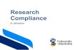 Research Compliance · Responsible Conduct of Research • Defines the expectations regarding responsible conduct of research • Defines • “breach” • “designated officer”