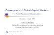Convergence of Global Capital Markets · Convergence of Global Capital Markets - To Avoid Paradox of Globalization - Brussels, 4 April 2005 ... Recent Developments in U.S. and EU