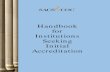 Handbook for Institutions Seeking Initial Accreditation · 2020. 3. 27. · Institutional accreditors accredit specific types of institutions wherever located. USDE recognizes accreditors