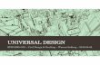 UNIVERSAL DESIGNallansplace.net/portfolio/civil/Universal Design/Universal Design... · Emergency callbox at University of Lethbridge • Very distinct color and text • To contact