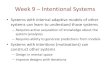 Week 9 – Intentional Systemsfaculty.washington.edu/.../Summer-14/week-9.pdf · Week 9 – Intentional Systems •Systems with internal adaptive models of other systems can learn
