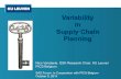 Variability in Supply Chain Planning - SAS...Oct 09, 2014  · 2012 Implementation and further developments at •Atlas Copco •Continental Tyres •Baxter •JNJ •GSK •UCB 2008