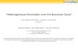 Heterogeneous Innovation over the Business Cycle”sbfin.org.br/files/xvii-ebfin-gustavo-manso.pdf · 2017. 12. 18. · “Heterogeneous Innovation over the Business Cycle” Early