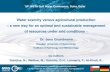 Water scarcity versus agricultural production a new way ...€¦ · water use Irrigation Module Technical System Water -Backbone Aquifer Pumping Artificial Recharge Management: {