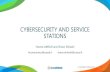 CYBERSECURITY AND SERVICE STATIONS · • Using norms and standards • Penetration testing • Evaluating the security level • Identifying vulnérabilities Risk assessment Penetration