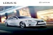 LexUS ISd3rvezpmgp265q.cloudfront.net/lexusone/lexsesv/IS_2013... · 2017. 9. 20. · Lexus andra fullhybridgeneration ger IS 300h en intelligent kombinat-ion av en 2,5-liters direktinsprutad