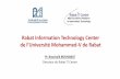 Rabat Information Technology Center€¦ · • e-Government; Health Informatics; e-Learning; Traitement Automatique des langues; Digital finances ; e-Management ; Logistique et Supply