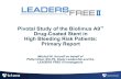 Pivotal Study of the Biolimus A9 Drug-Coated Stent in High … · 2018. 10. 2. · LEADERS FREE II Study Pivotal Trial Supporting Device Registration Decision in USA Design Objectives: