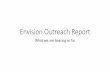 Envision Outreach Report - Amazon Web Servicesvtaorgcontent.s3-us-west-1.amazonaws.com/Site_Content... · 2016. 4. 6. · Envision Outreach Report What we are hearing so far. Variety