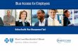 Blue Access for Employers - Blue Cross Blue Shield AssociationA Division of Health Care Service Corporation, a Mutual Legal Reserve Company, an Independent Licensee of the Blue Cross