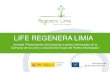 LIFE REGENERA LIMIAregeneralimia.org/wp-content/uploads/2015/06/01-Jornada-partes... · 1. ¿Qué es REGENERA LIMIA? PROYECTO PILOTO impulsado desde la Confederación Hidrográfica