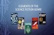 Elements of science fiction - Ms. MacKenzie's Class · Elements of science fiction Author E Created Date 11/5/2016 9:02:55 PM ...