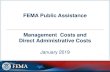 FEMA Public Assistance Management Costs and Direct ......• Preparing correspondence for the specific project • Site inspections for specific projects • Developing the project