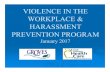 VIOLENCE IN THE WORKPLACE & HARASSMENT PREVENTION … in the... · Harassment Workplace Harassment means engaging in a course of vexatious comment or conduct against a worker in the