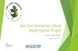 Carl Sundahl Elementary School Modernization Project...Oak Chan Elementary School Modernization Project SCHOOL PRESENTATION MARCH 30, 2017. OVERALL SITE PLAN. PROJECT OVERVIEW Phase