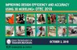 IMPROVING DESIGN EFFICIENCY AND ACCURACY USING 3D …€¦ · improving design efficiency and accuracy using 3d modeling• otec 2018 october 3, 2018