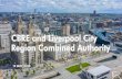 CBRE and Liverpool City Region Combined Authority€¦ · CBRE’sguidance is intended to initiate those discussions and expedite the process. We make no representations or warranties