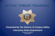 ACTIVE THREAT TRAINING - San Francisco State University Shooter Training_0.pdf · ACTIVE THREAT TRAINING Presented By The Division of Campus Safety University Police Department. Instructor: