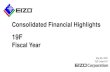 Consolidated Financial Highlights - EIZO株式会社19F Consolidated Financial Highlights Sales in HC was steady. Sales in V&S increased both in Japan and overseas. HC: Sales for diagnostic